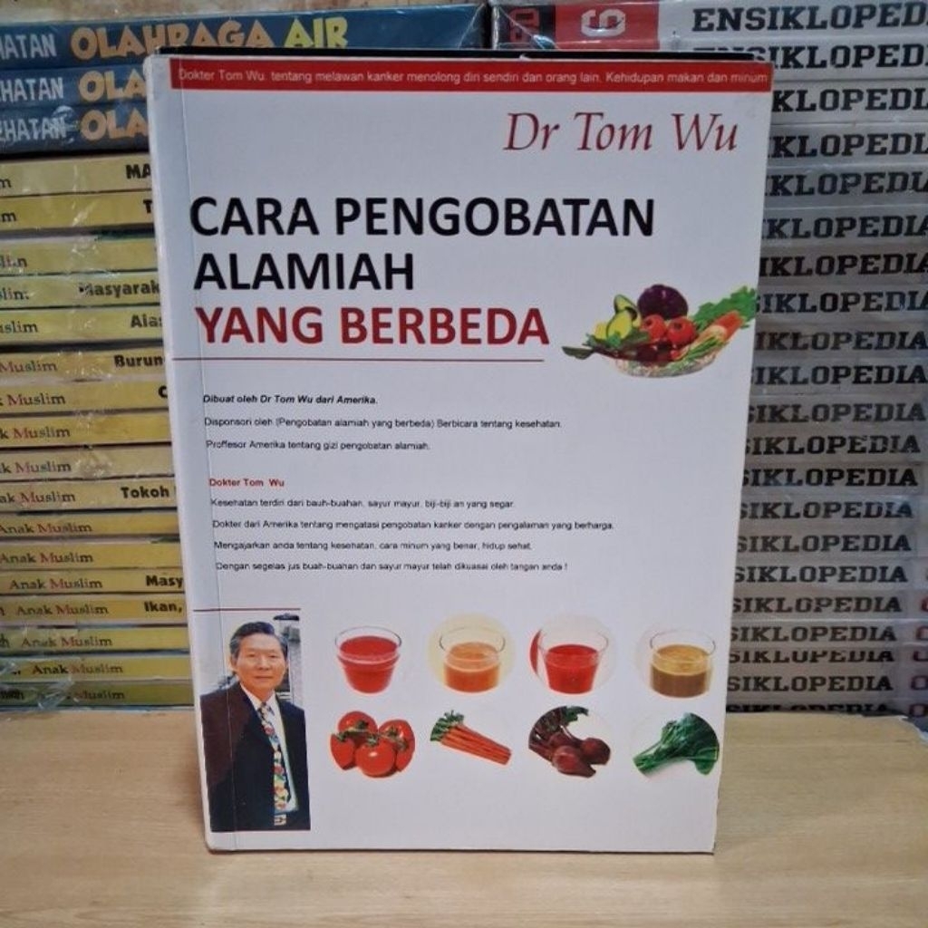 Buku Original CARA PENGOBATAN ALAMIAH YANG BERBEDA By Dr Tom Wu