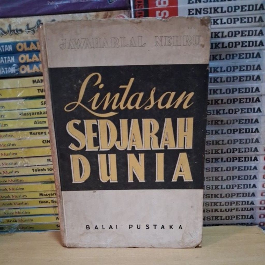 Buku Original LINTASAN SEDJARAH DUNIA By JAWAHARLAL NEHRU BALAI PUSTAKA JAKARTA 1951