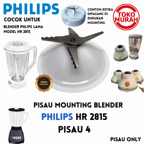 Mounting Pisau Blender PHILIPS HR 2815 4 Mata Pisau Non Original Bahan Tebal