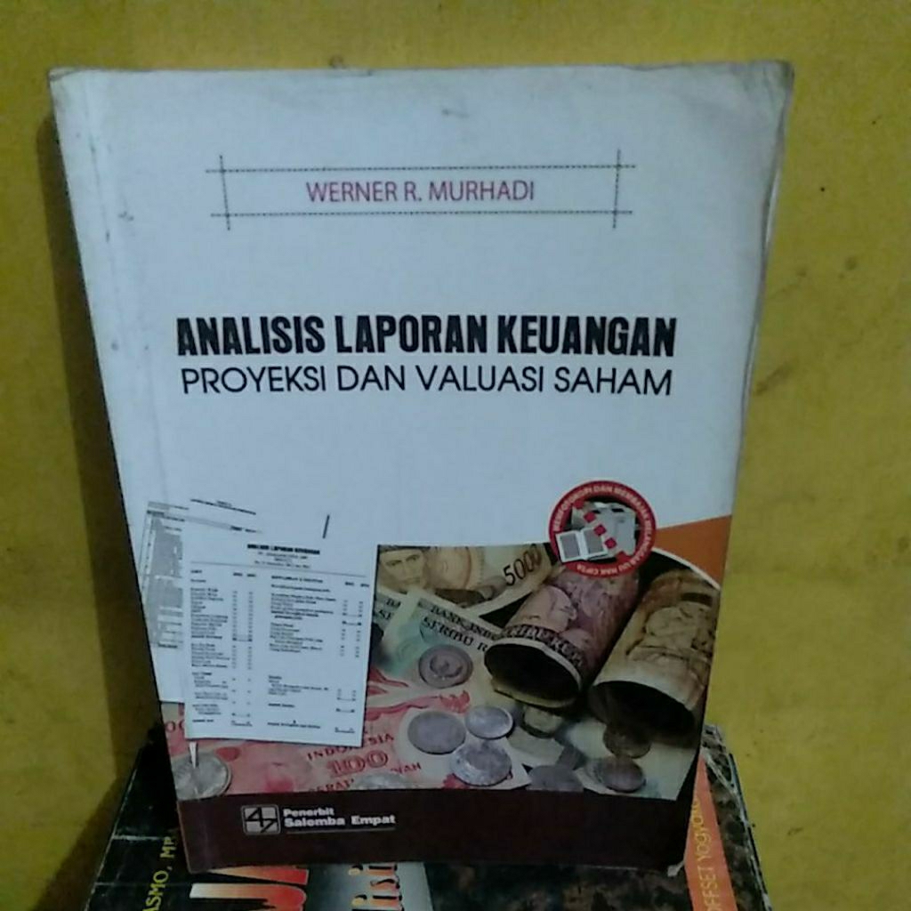 analisis laporan keuangan proyeksi dan evaluasi saham. WERNER R.MURHADI. buku bekas yang ori