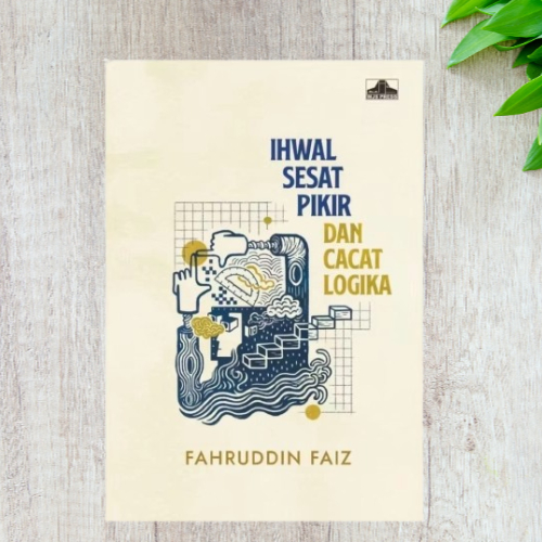 Ihwal Sesat Pikir Cacat Logika Fahruddin Faiz