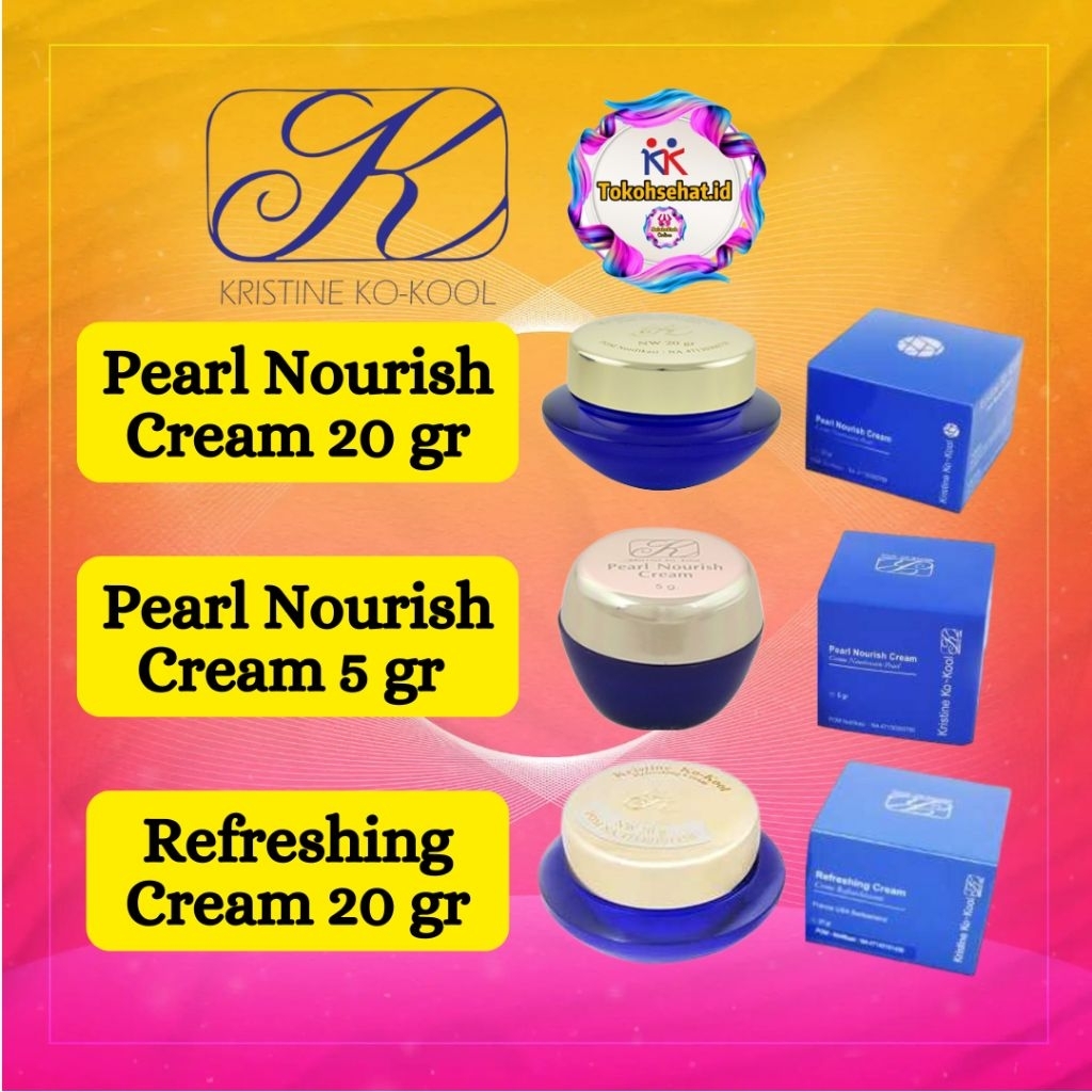 Kristine Ko Kool Pearl Nourish Cream 20 gr Pearl Nourish Cream 5gr Refreshing Cream 20 gr Original K