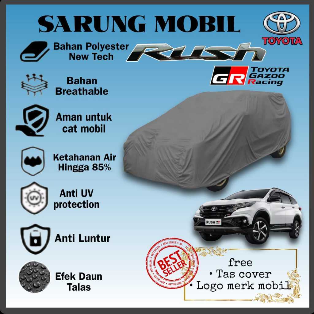 COVER MOBIL TOYOTA RUSH G, GR SPORT/PENUTUP MOBIL TOYOTA RUSH G, GR SPORT/ SELIMUT MOBIL TOYOTA RUSH