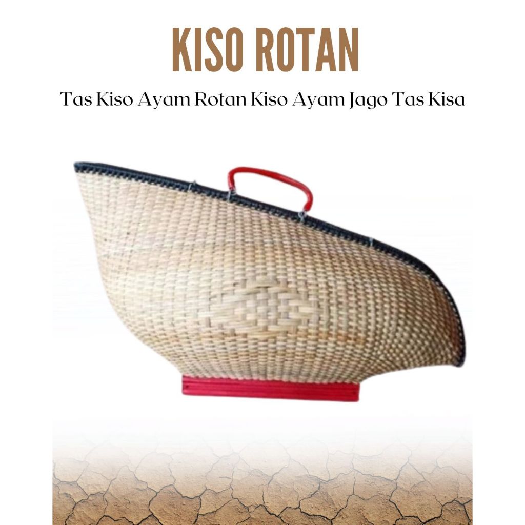 Tas Kiso Ayam Rotan Kiso Ayam Jago Tas Kisa