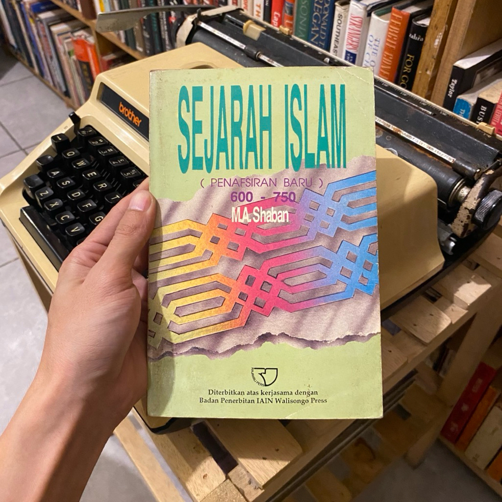 BUKU LAWAS > SEJARAH ISLAM PENAFSIRAN BARU 60 - 75 - M.A. SHABAN