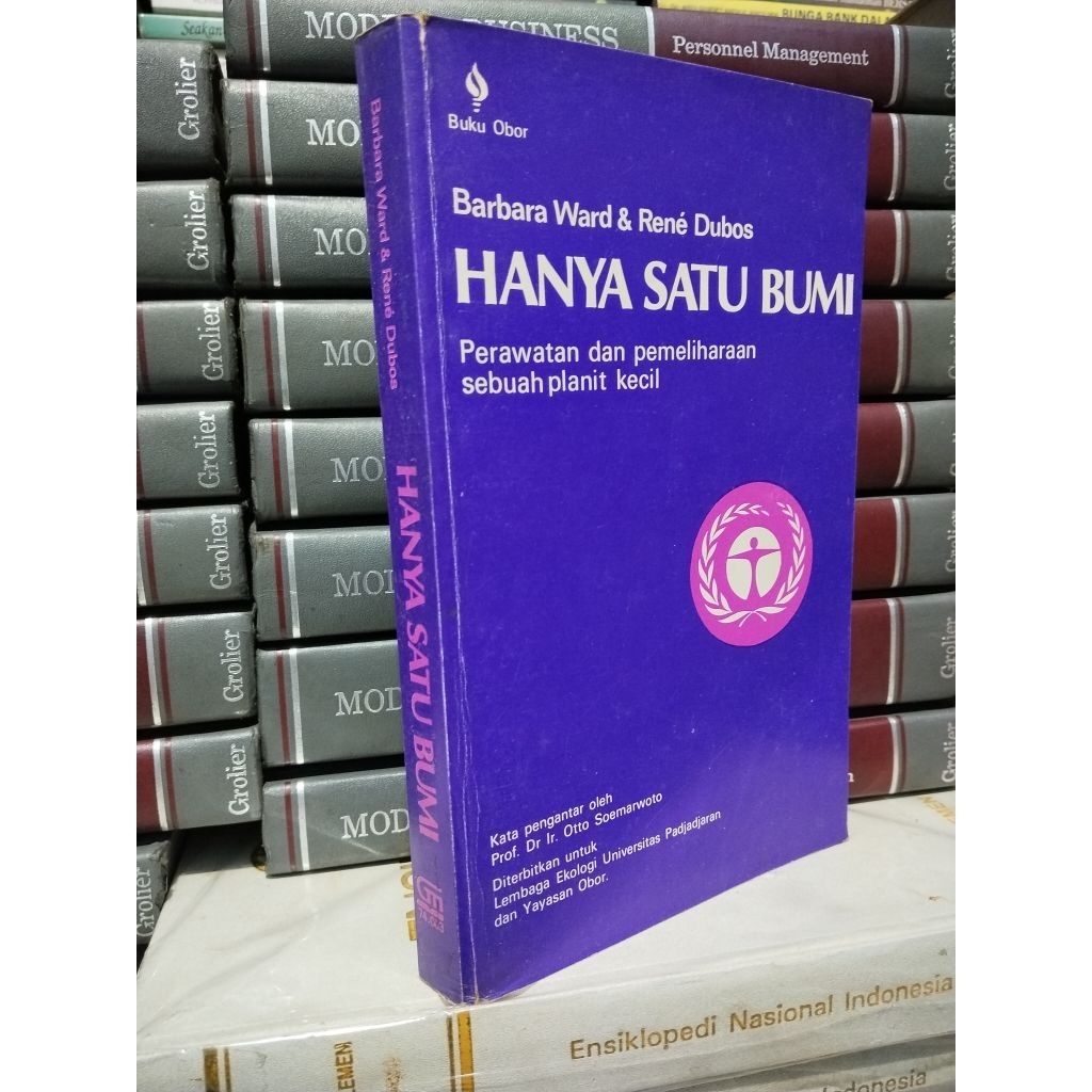 BARBARA WARD & RENE DUBOS HANYA SATU BUMI PERAWATAN DAN PEMELIHARAAN SEBUAH PLANIT KECIL