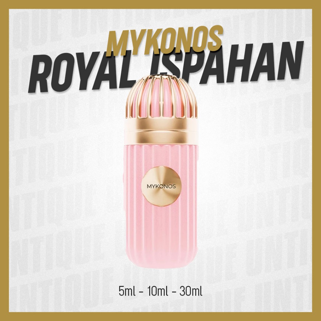 [Decant] MYKONOS Royal Ispahan - Parfum Original