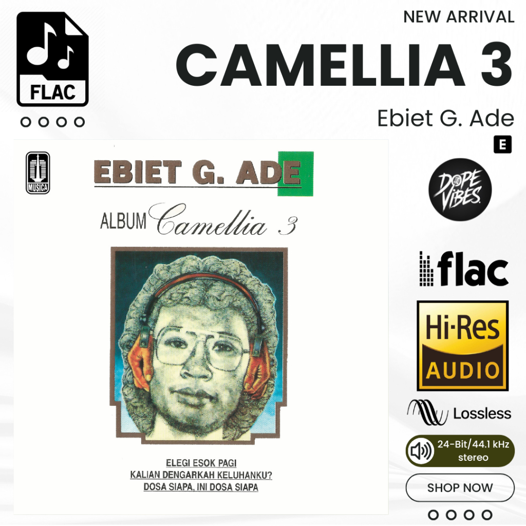 Ebiet G. Ade - Koleksi Album Camellia 3, Camellia 4, Langkah Berikutnya, Tokoh - Tokoh FLAC Hi-Res L