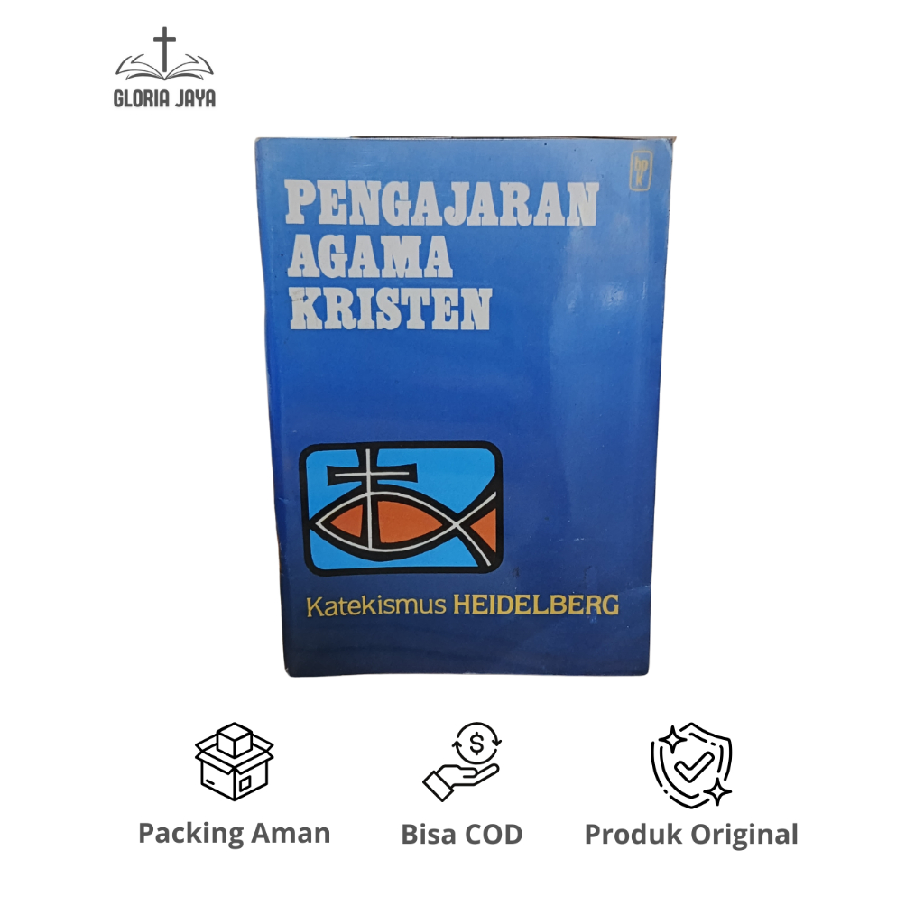 Pengajaran Agama Kristen: Katekismus Heidelberg / BPK Gunung Mulia