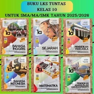LKS TUNTAS BAHASA INGGRIS, SEJARAH, PKN, BAHASA INDONESIA, MATEMATIKA, PAI KELAS 10 UNTUK SMA/MA/SMK