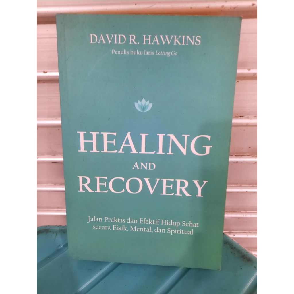 BUKU ORIGINAL SECOND: HEALING AND RECOVERY oleh DAVID R HAWKINS