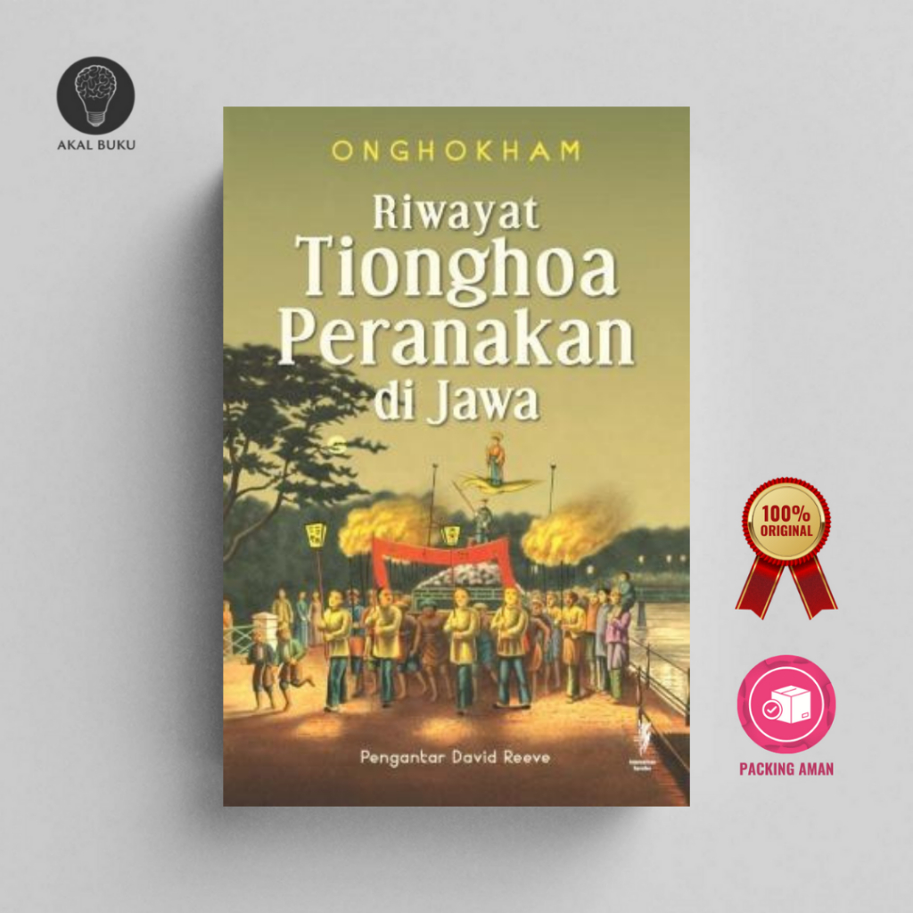 Riwayat Tionghoa Peranakan di Jawa - Onghokham