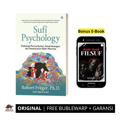 MF - Sufi Psychology - Robert Frager, Ph.D.Psikologi Sufi untuk Transformasi Hati, Jiwa, dan Ruh