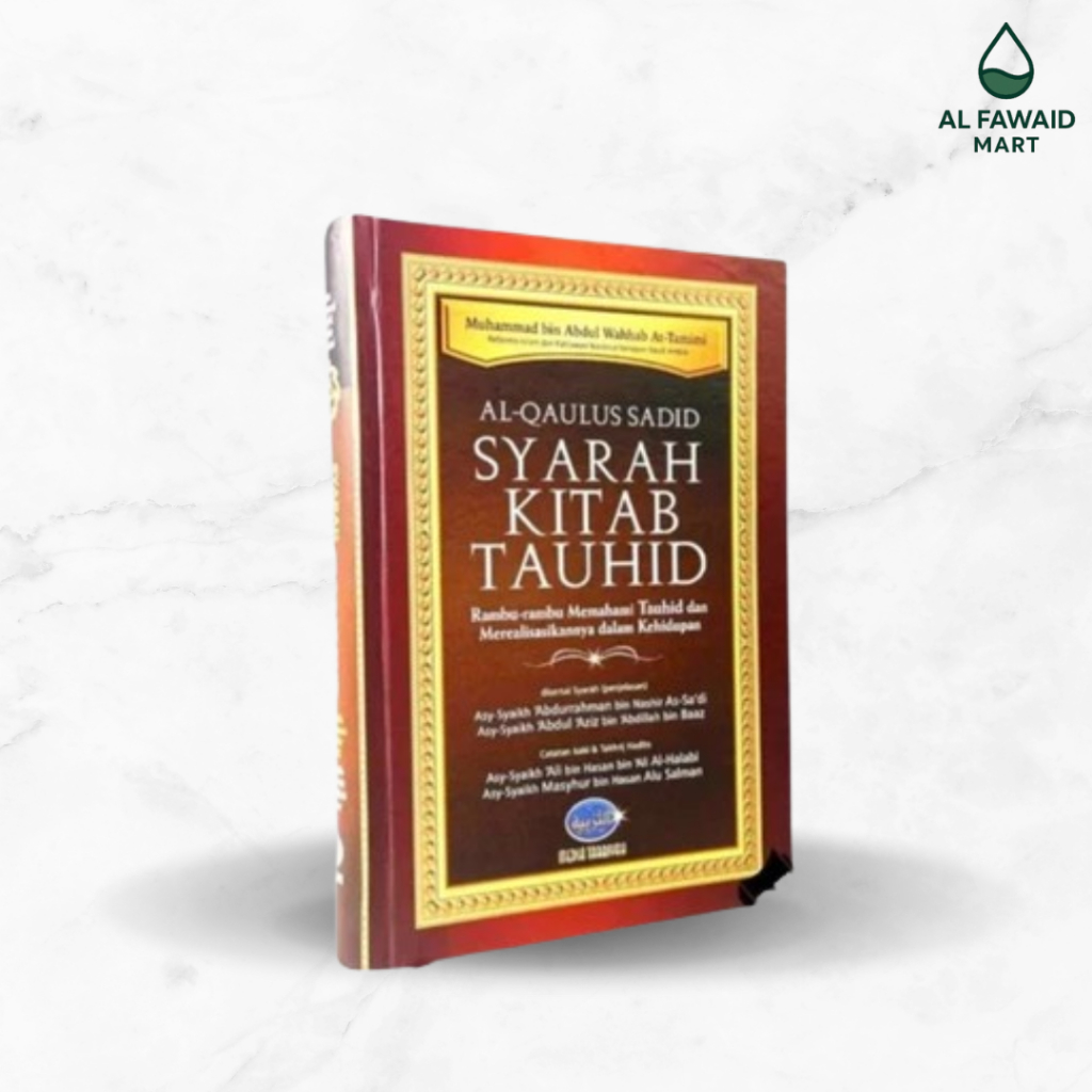 Buku syarah kitab tauhid al qaulus sadid media tarbiyah hard cover original 100%