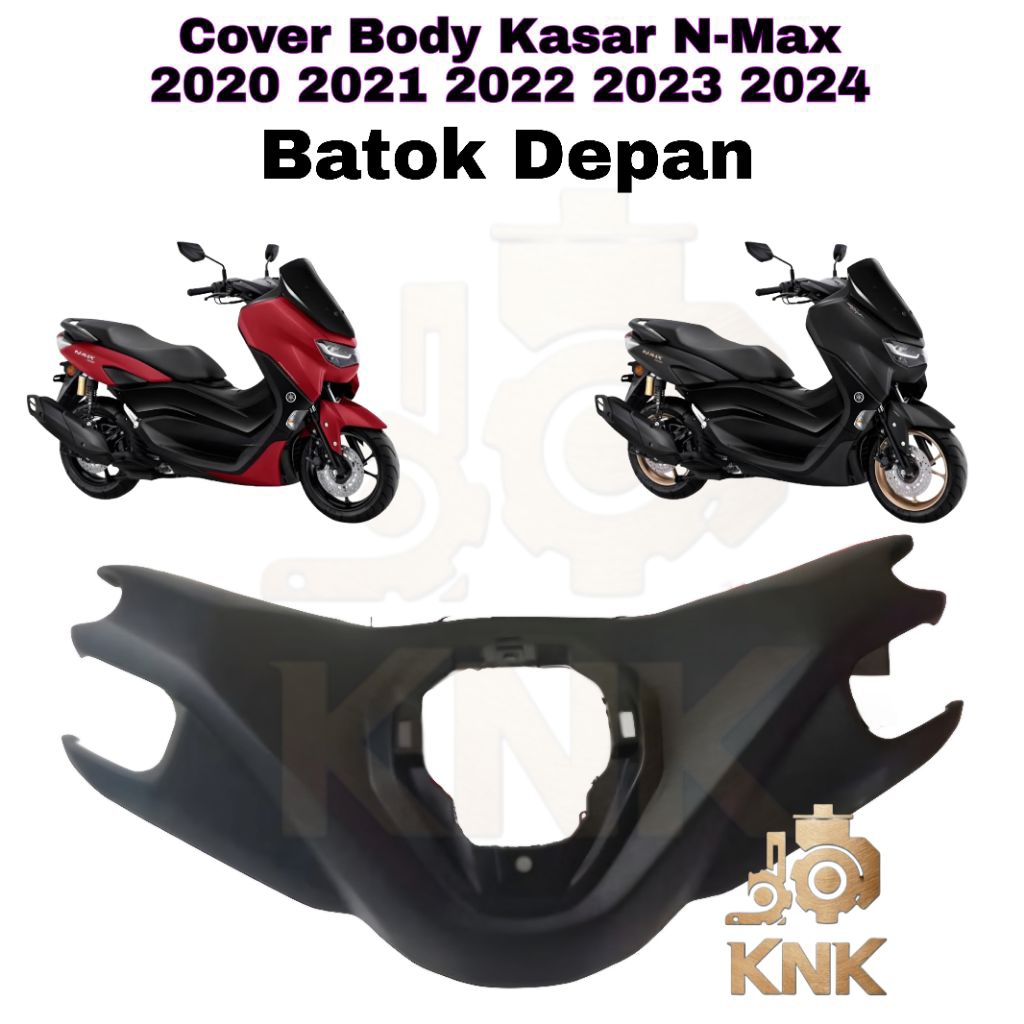 Batok depan Body Kasar New N-Max 2020 2021 2022 2023 2024 NMAX Original Yamaha Presisi kuat COD