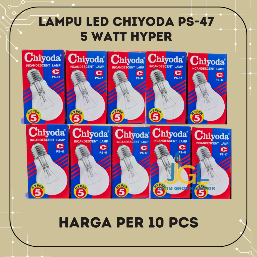 10 Pcs Dop Kunig Chiyoda Lampu Pijar Chiyoda 5 Watt hyper PS 47
