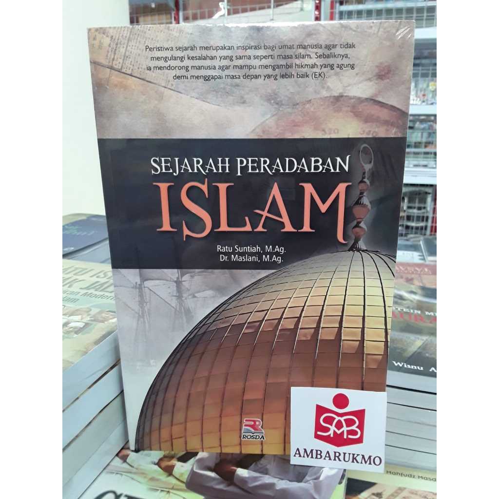 Sejarah Peradaban Islam - Ratu Suntiah - Rosda