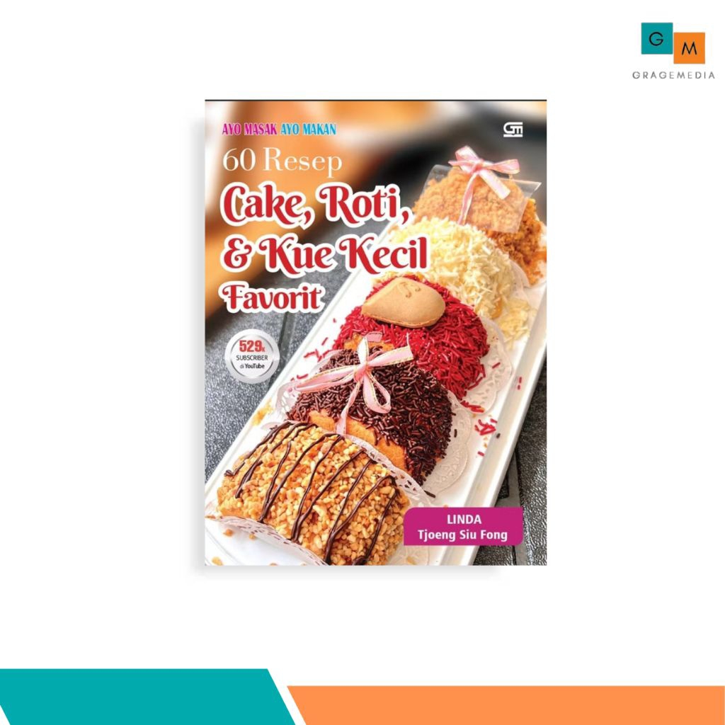 Buku 60 Resep Cake, Roti, dan Kue Kecil Favorit - Linda - Gramedia