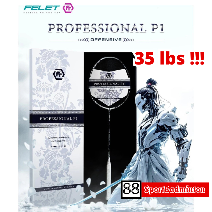Felet Racket PROFESSIONAL P1 OFFENSIVE ( Up To 35 lbs ) - Racket Badminton Original Felet