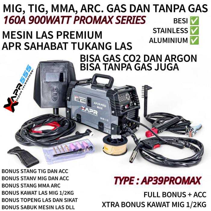 LAS MIG TIG MMA MERK APR TYPE AP39 PROMAX XAPR BONUS STANG TIG MIG MMA DLL gas