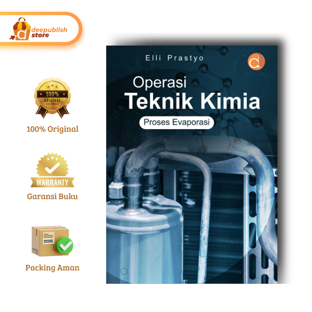 Deepublish | Buku Operasi Teknik Kimia (Proses Evaporasi) | Buku Teknik | Original