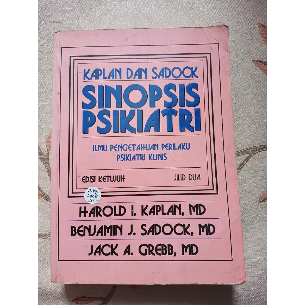 Sinopsis Psikiatri edisi ketujuh jilid dua oleh Harold I. Kaplan, MD., Benjamin J. Sadock, MD., Jack