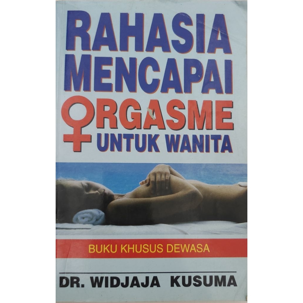 BUKU RAHASIA MENCAPAI ORGASME UNTUK WANITA BEKAS ORIGINAL