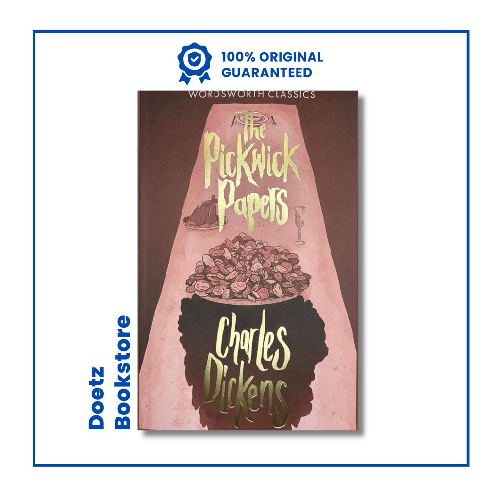 Wordsworth Classic : The Pickwick Papers by Charles Dickens