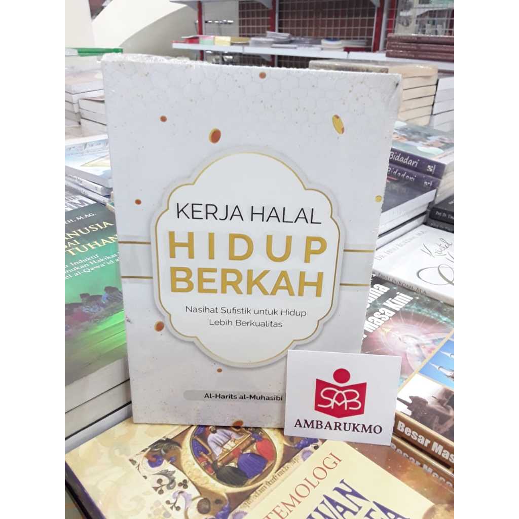 Kerja Halal Hidup Berkah - Al Harits Al Muhasibi - Alifia
