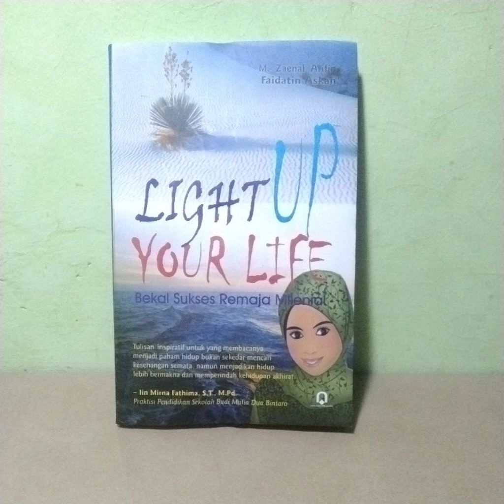 LIGHT UP YOUR LIFE (M.ZAENAL ARIFIN & FAIDATIN ASKAH)