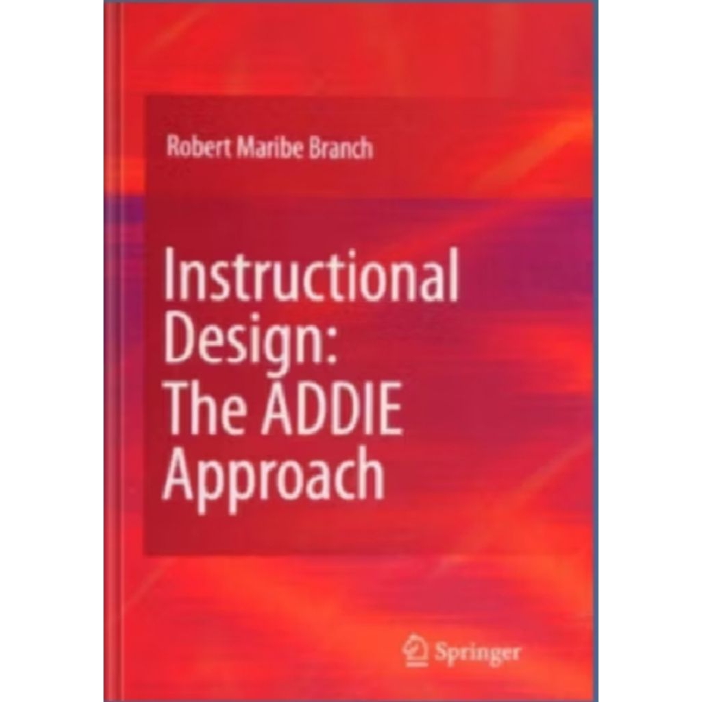 Indtructional Design:The ADDIE Approach