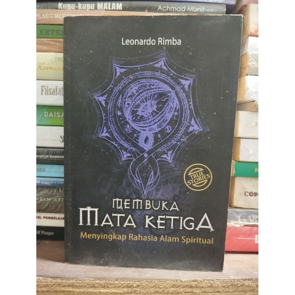 Membuka Mata Ketiga: Menyingkap Rahasia Alam Spiritual by Leonardo Rimba