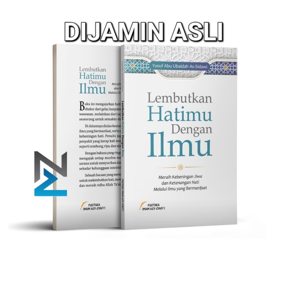 Lembutkan Hatimu Dengan Ilmu - Soft Cover - Yusuf Abu Ubaidah As Sidawi