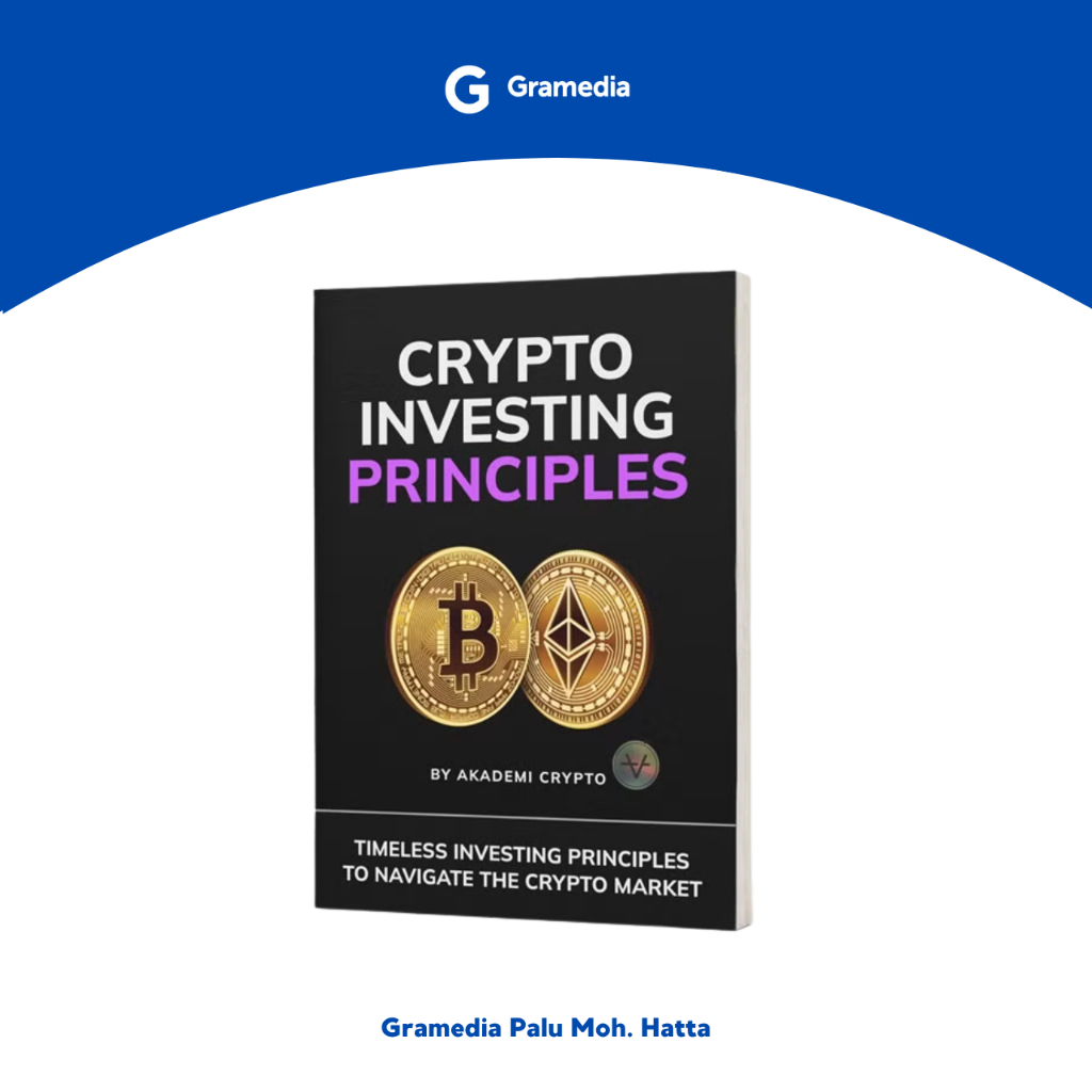 Gramedia Palu - CRYPTO INVESTING PRINCIPLES