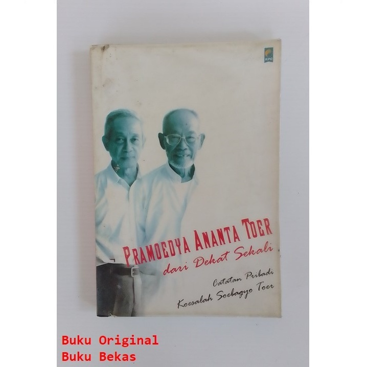 Pramoedya ananta Toer dari Dekat Sekali