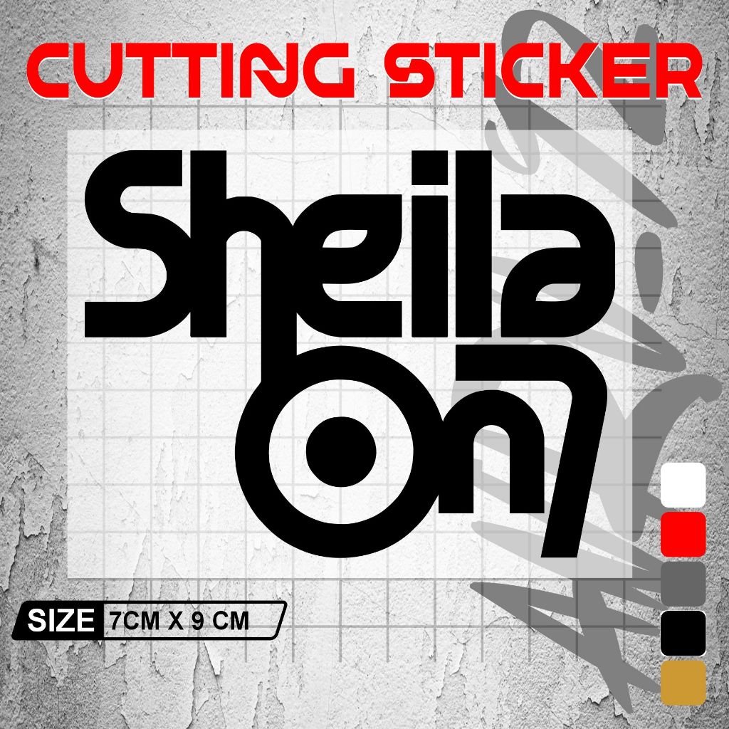 CUTTING STICKER SHEILA ON 7