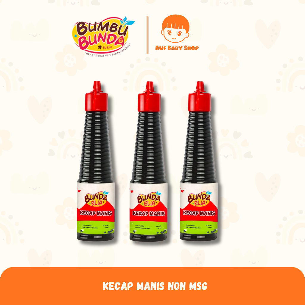 Bumbu Bunda Elia Kecap Manis Non MSG – Kecap MPASI, Anak, Bayi, dan Halal