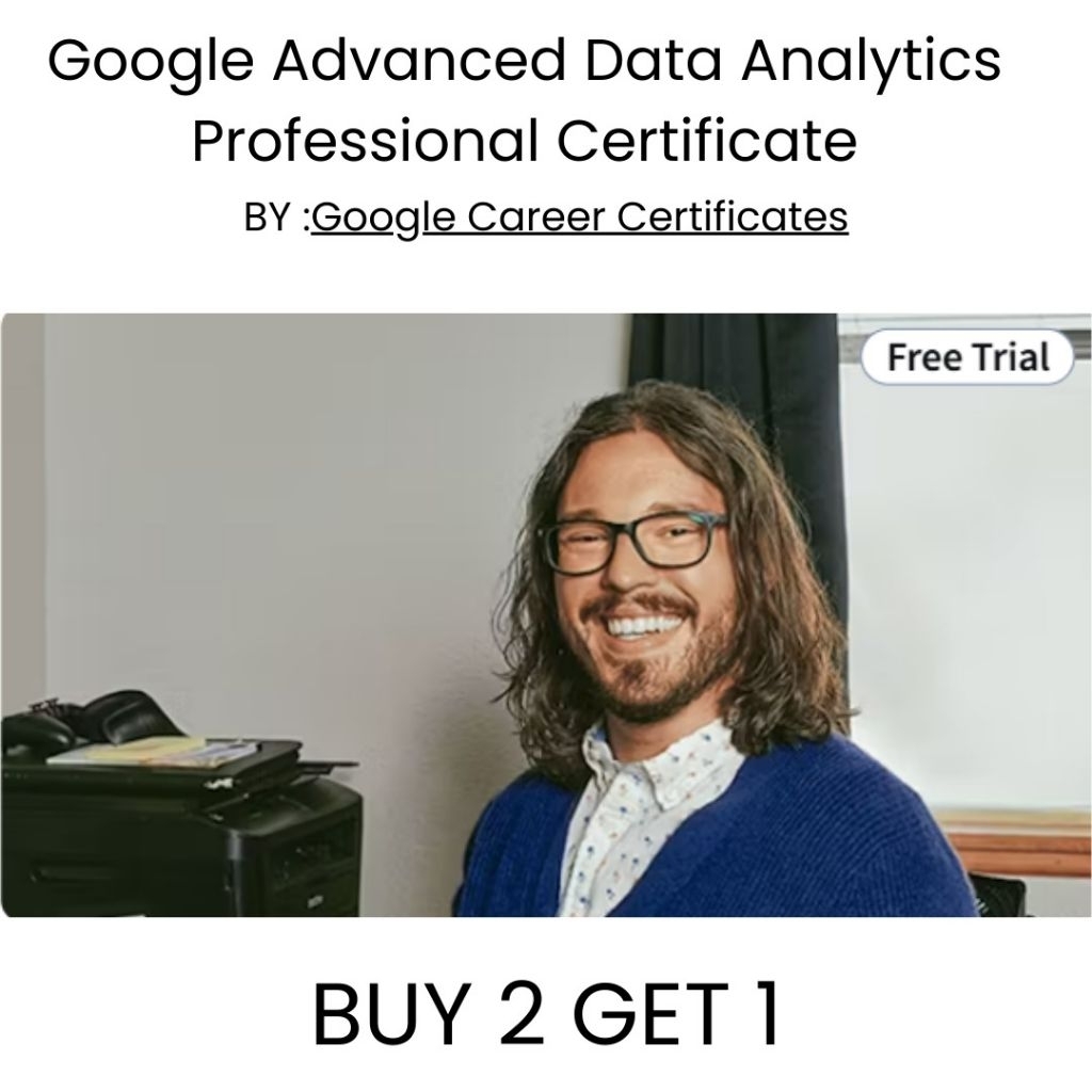 Coursera - Google Advanced Data Analytics Program Certificate