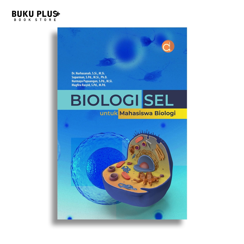 Buku Biologi Sel Untuk Mahasiswa Biologi | Nurhasanah | Deepublish