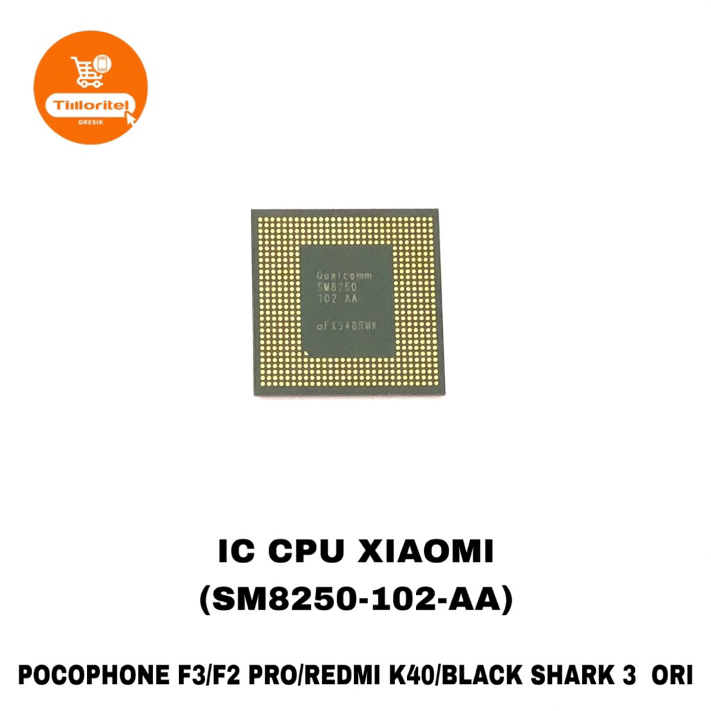 IC CPU XIAOMI POCOPHONE F3/F2 PRO/REDMI K40/BLACK SHARK 3 (SM8250-102-AA) ORI