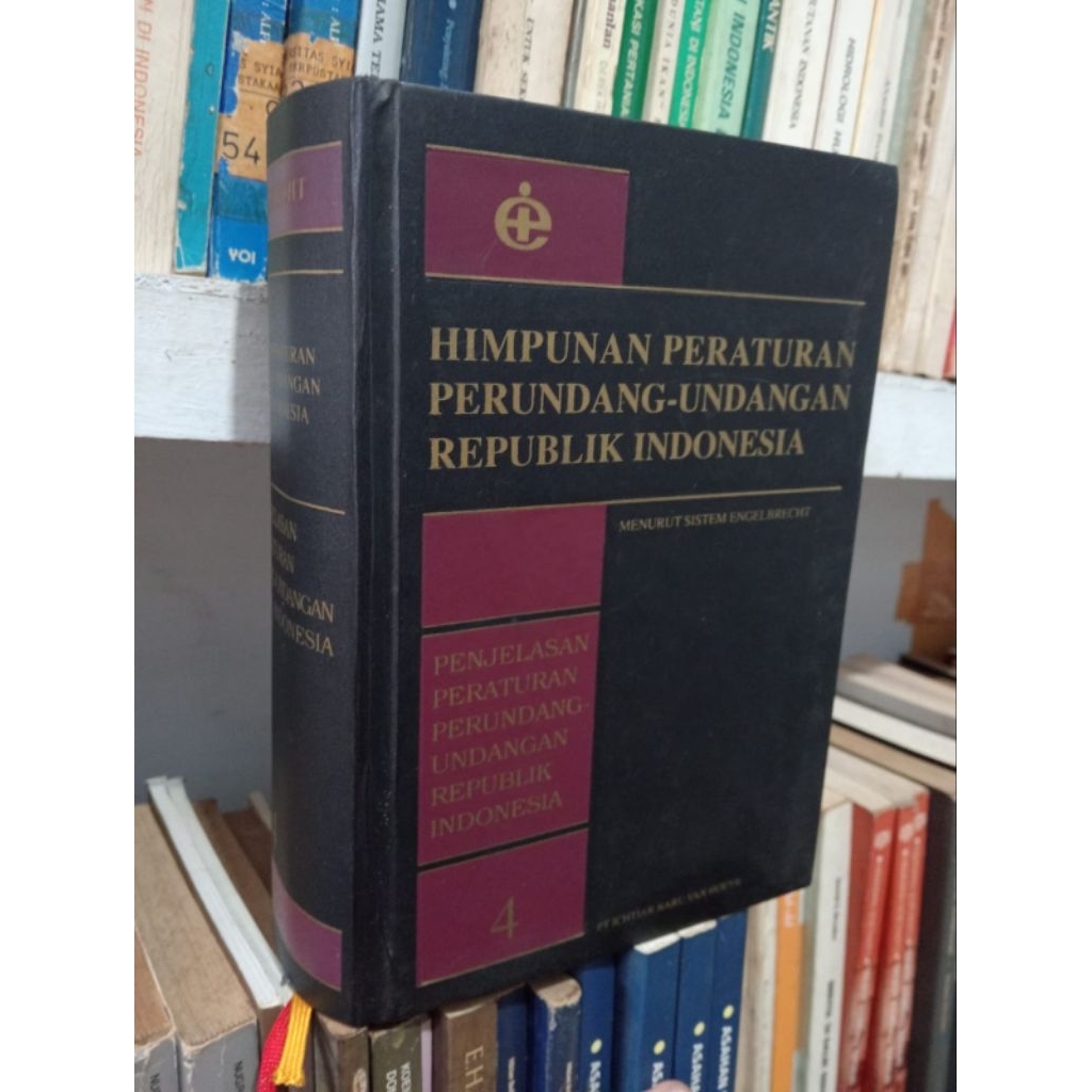 HIMPUNAN PERATURAN PERUNDANG - UNDANGAN REPUBLIK INDONESIA MENURUT SISTEM ENGELBRECHT 4