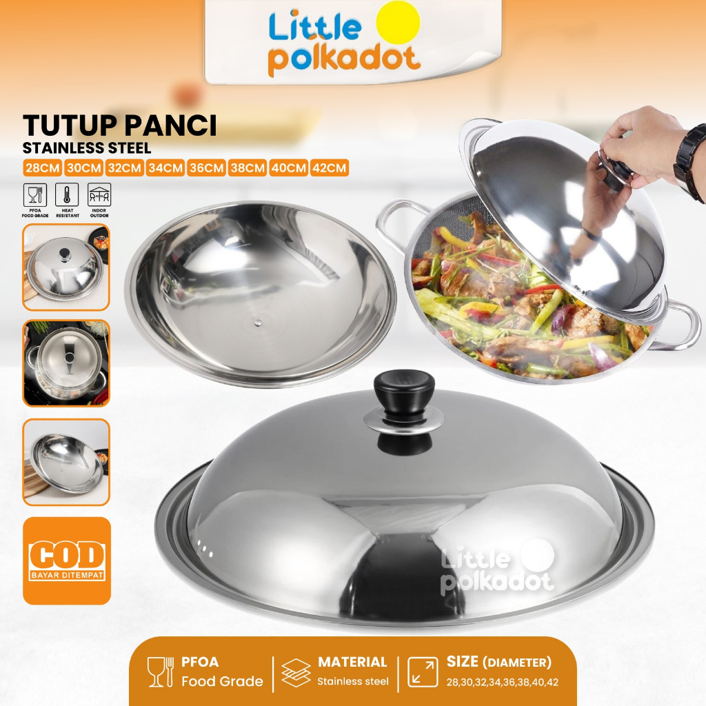 Littlepolkadot Tutup Panci Stainless 304 28cm-44cm Berbagai Ukuran Wajan Kuali Wok Multifungsi Basko