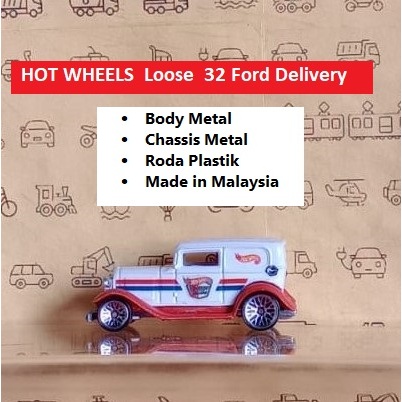 HOT WHEELS  Loose  32 Ford Delivery Custom
