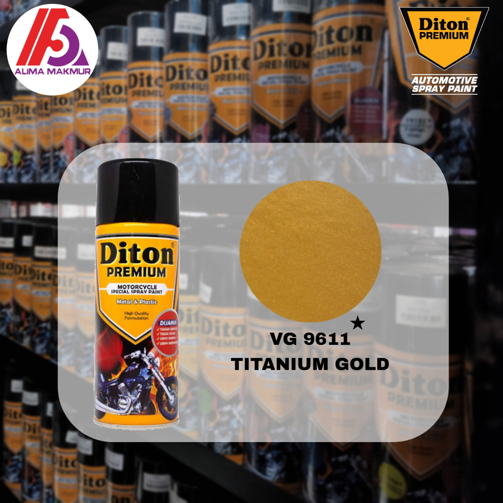 Diton Premium VG 9611 Titanium Gold 400cc / Pilok Velg Titanium Gold / Pilok Titanium Gold