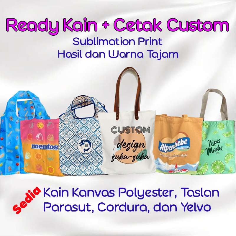 Bahan Kain + Print Sublim Custom - Custom Printing Sublim Kain Untuk Tas, Pouch dll (Kanvas Polyeste