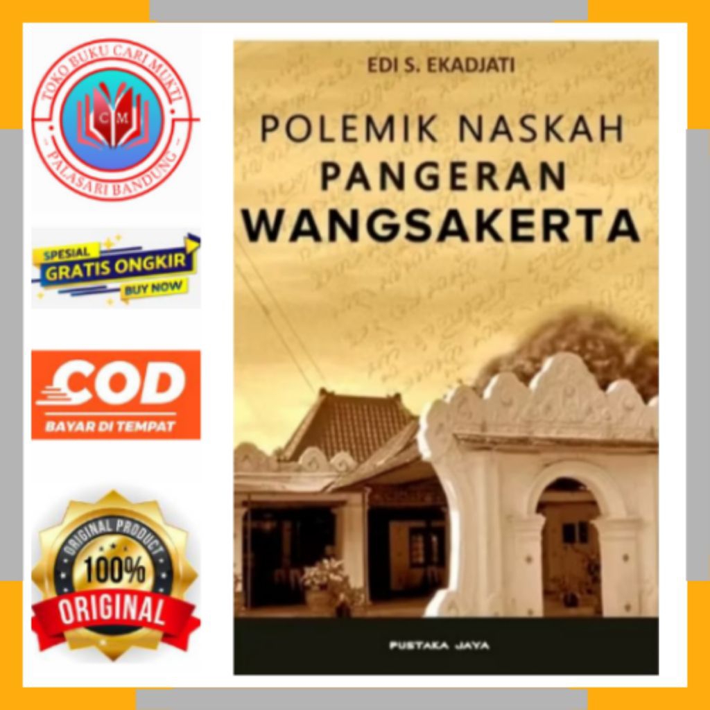 PUSTAKA JAYA BUKU POLEMIK NASKAH PANGERAN WANGSAKERTA - Edi S. Ekadjati