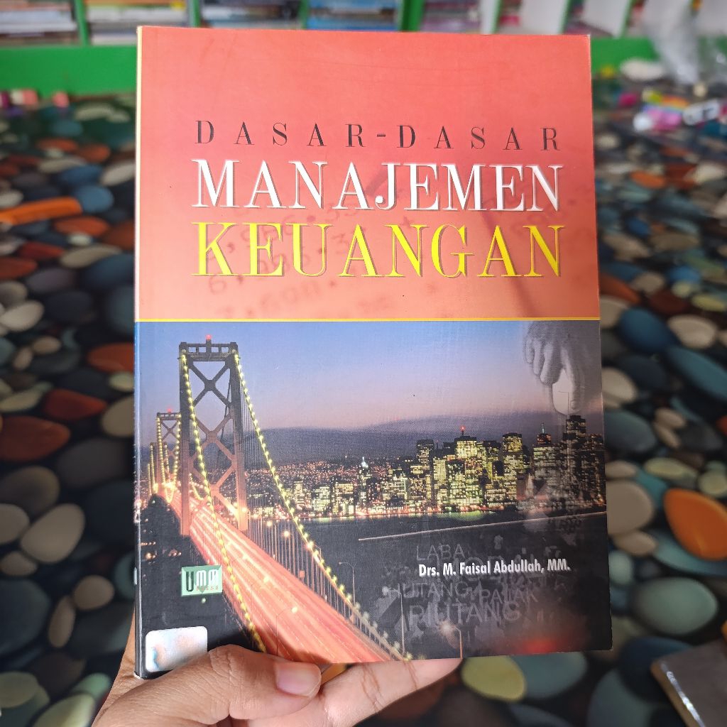 (ori) buku DASAR-DASAR MANAJEMEN KEUANGAN. m. faisal abdullah