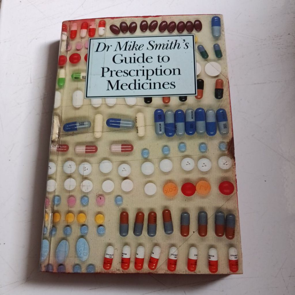 Dr Mike Smith's Guide to Prescription Medicines