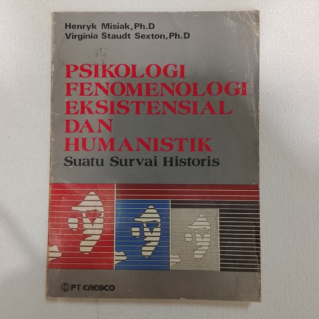 PSIKOLOGI FENOMENOLOGI EKSISTENSIAL DAN HUMANISTIK SUATU SURVAI HISTORIS