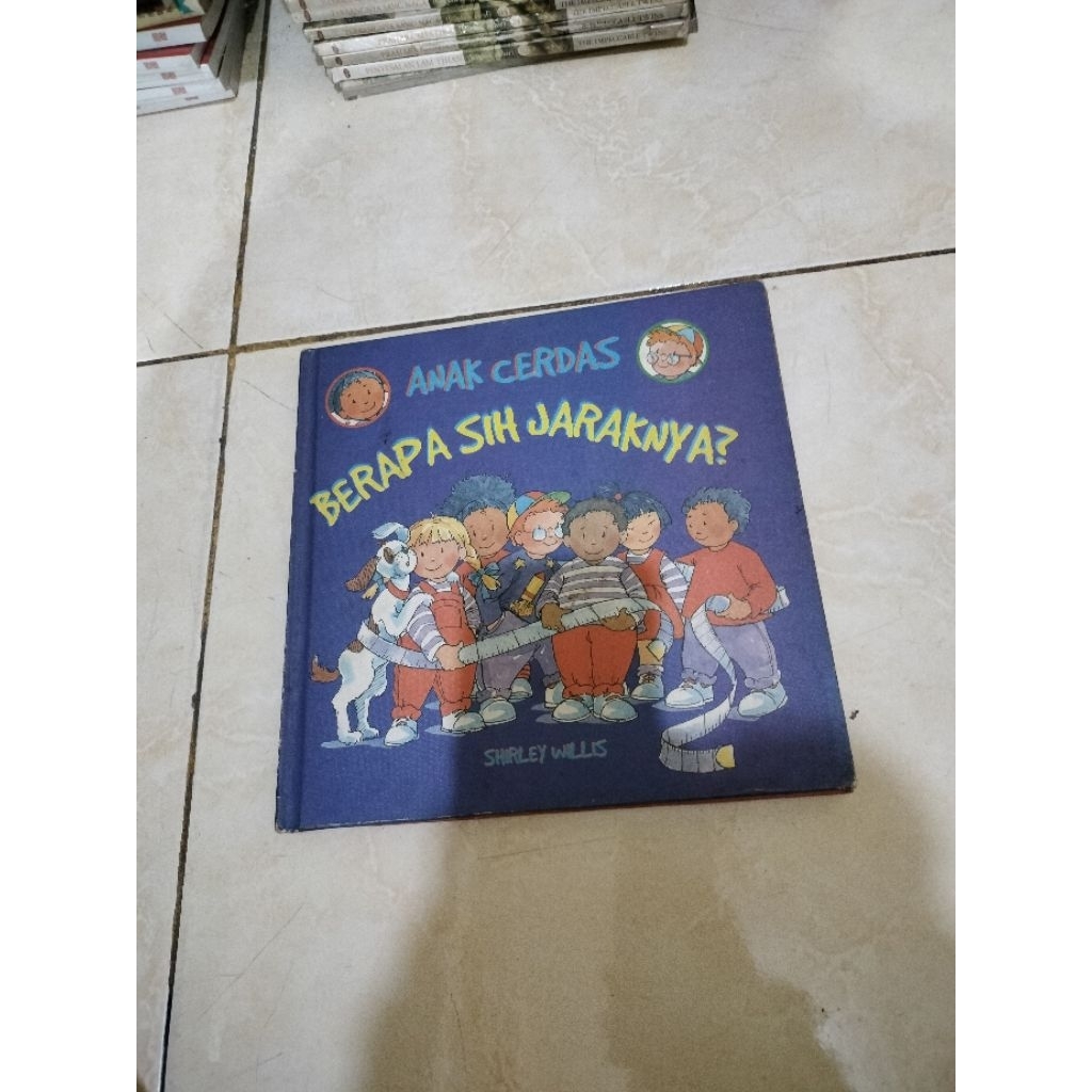 Buku Anak Shirley Willis - Anak Cerdas : Berapa Sih Jaraknya?
